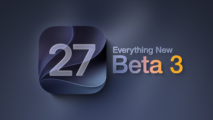 iOS 27 beta 3 tập trung hoàn thiện Apple Intelligence và đưa Siri tiến gần hơn đến một chatbot AI